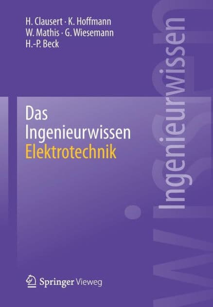 Das Ingenieurwissen: Elektrotechnik by H. Clausert