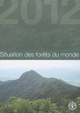 Situation des For?ts du Monde 2012 by Agriculture Organization of the United Nations, Food