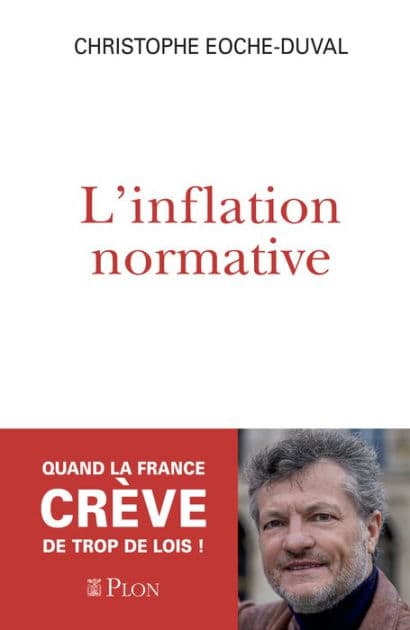 L'inflation normative by Christophe Eoche-Duval