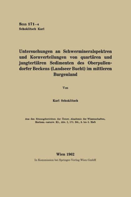 Untersuchungen an Schwermineralspektren und Kornverteilungen von quartären und jungtertiären Sedimenten des Oberpullendorfer Beckens (Landseer Bucht) im mittleren Burgenland by Karl Schoklitsch