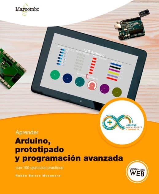 Aprender Arduino, prototipado y programación avanzada con 100 ejercicios by Rubén Beiroa Mosquera