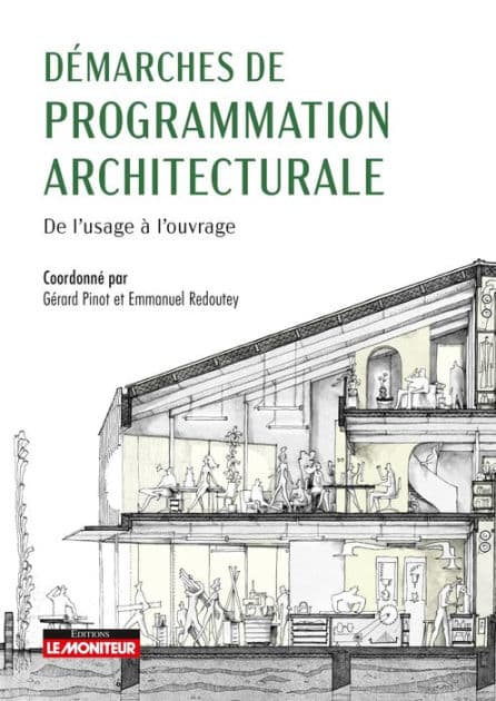 Démarches de programmation architecturale: De l'usage à l'ouvrage by Le Moniteur