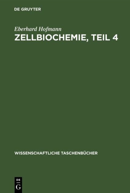 Zellbiochemie, Teil 4 by Eberhard Hofmann