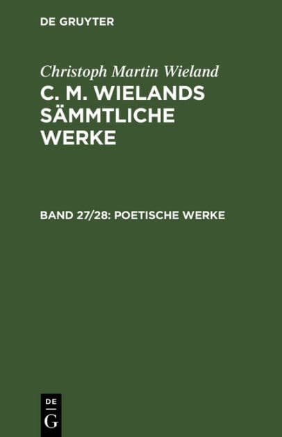 Poetische Werke by Christoph Martin Wieland