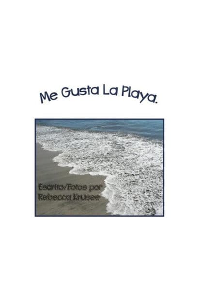 Me Gusta La Playa by Rebecca Krusee
