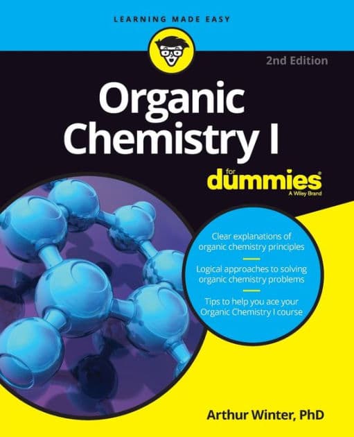 Organic Chemistry I For Dummies by Arthur Winter