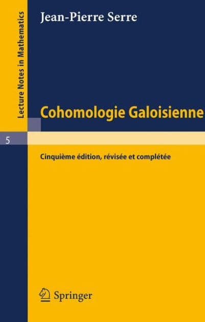 Cohomologie Galoisienne by Jean-Pierre Serre