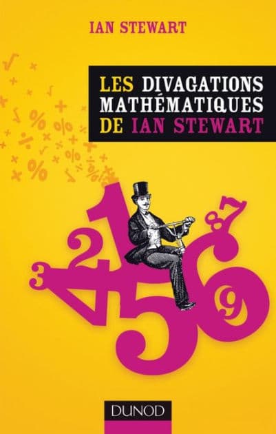 Les divagations mathématiques de Ian Stewart by Ian Stewart
