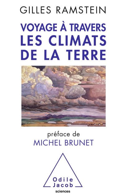 Voyage à travers les climats de la Terre by Gilles Ramstein