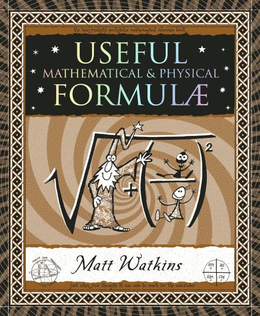 Useful Formulae: Mathematical & Physical by Matthew Watkins