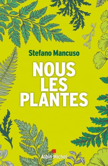 Nous les plantes by Stefano Mancuso