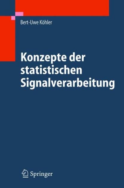 Konzepte der statistischen Signalverarbeitung by Bert-Uwe Kïhler
