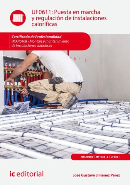 Puesta en marcha y regulación de instalaciones caloríficas. IMAR0408 by José Gustavo Jiménez Pérez