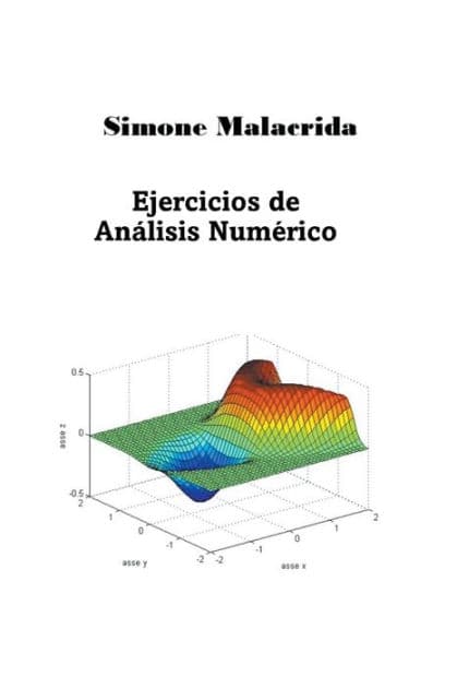 Ejercicios de Anï¿½lisis Numï¿½rico by Simone Malacrida