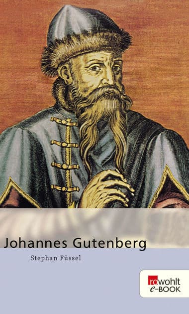 Johannes Gutenberg by Stephan Füssel