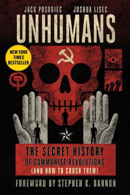 Unhumans: The Secret History of Communist Revolutions (and How to Crush Them) by Jack Posobiec