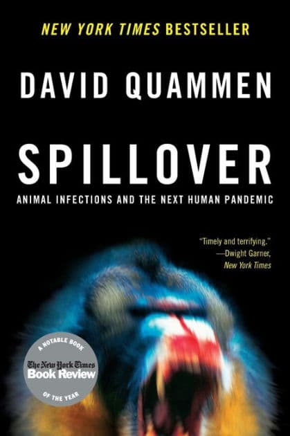 Spillover: Animal Infections and the Next Human Pandemic by David Quammen