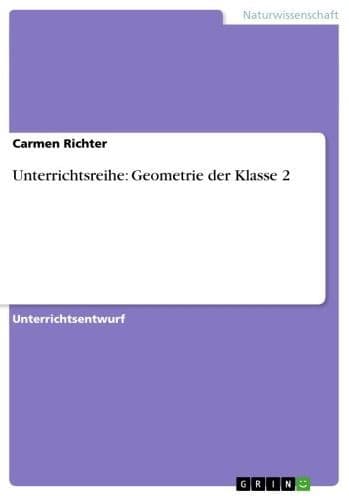 Unterrichtsreihe: Geometrie der Klasse 2 by Carmen Richter