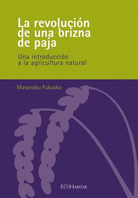 La revolución de una brizna de paja by Masanobu Fukuoka