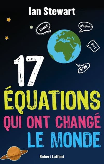 17 Équations qui ont changé le monde by Ian Stewart