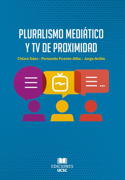 Pluralismo mediático y TV de proximidad by Chiara Sáez