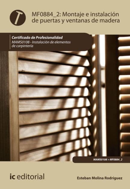 Montaje e instalación de puertas y ventanas de madera. MAMS0108 by Esteban Molina Rodríguez