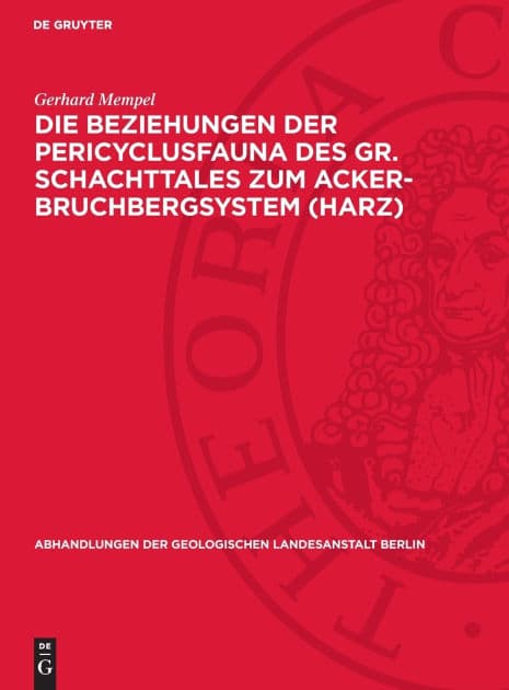 Die Beziehungen der Pericyclusfauna des Gr. Schachttales zum Acker-Bruchbergsystem (Harz) by Gerhard Mempel