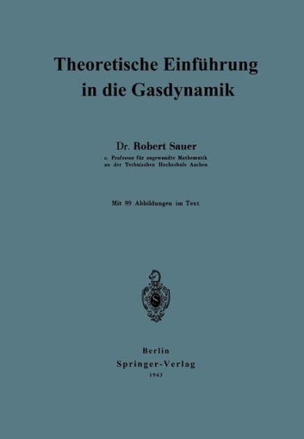 Theoretische Einführung in die Gasdynamik by Robert Sauer