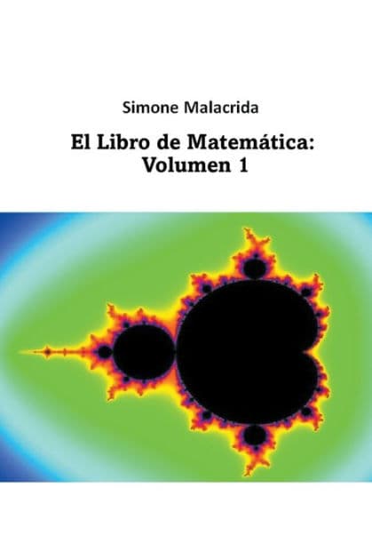 El Libro de Matemï¿½tica: Volumen 1 by Simone Malacrida