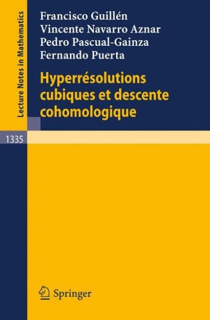Hyperresolutions cubiques et descente cohomologique by Francisco Guillen