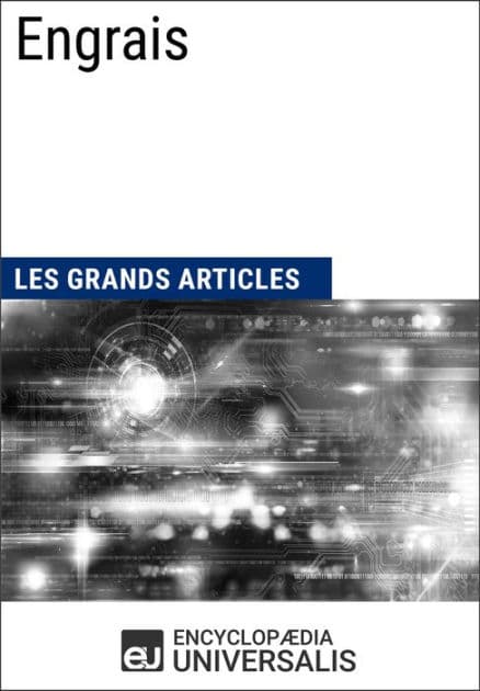 Engrais: Les Grands Articles d'Universalis by Encyclopaedia Universalis