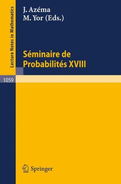 Séminaire de Probabilités XVIII 1982/83: Proceedings by J. Azema