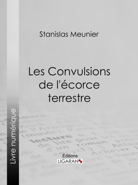 Les Convulsions de l'écorce terrestre by Stanislas Meunier