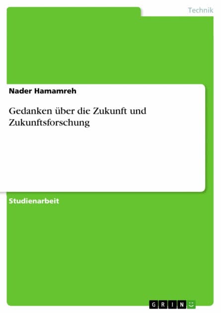 Gedanken über die Zukunft und Zukunftsforschung by Nader Hamamreh