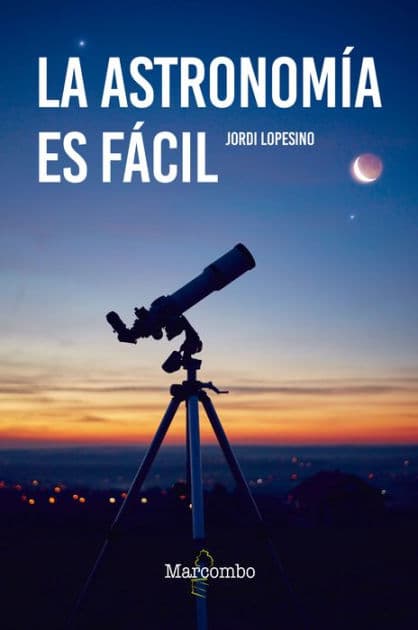 La astronomía es fácil by JORDI LOPESINO CORRAL