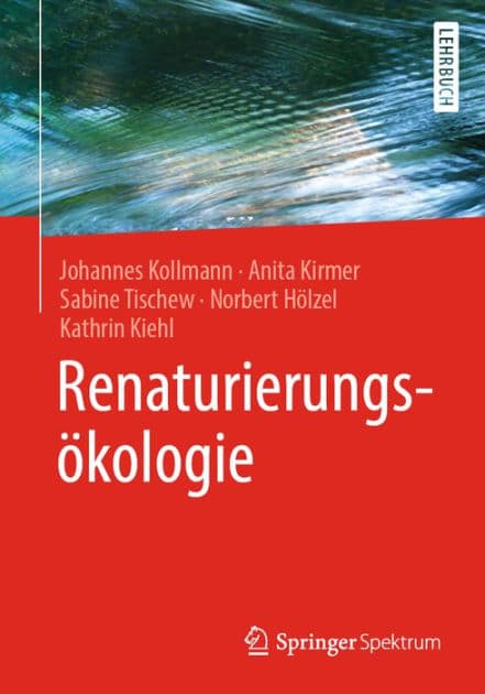Renaturierungsï¿½kologie by Johannes Kollmann