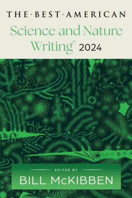 The Best American Science and Nature Writing 2024 by Bill McKibben
