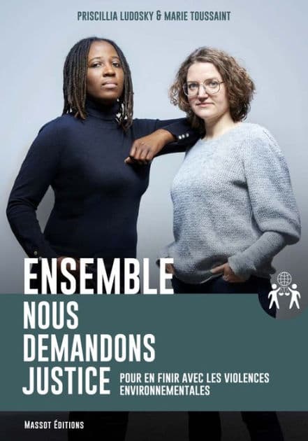Ensemble, nous demandons justice - Pour en finir avec les violences environnementales by Priscillia Ludosky