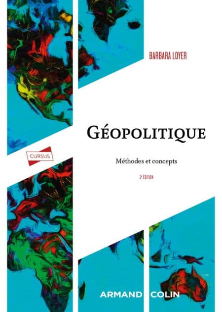 Géopolitique - 2e éd.: Méthodes et concepts by Barbara Loyer