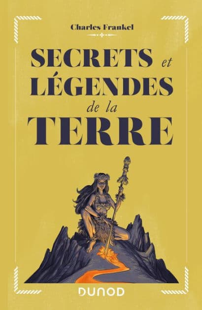 Secrets et légendes de la Terre by Charles Frankel