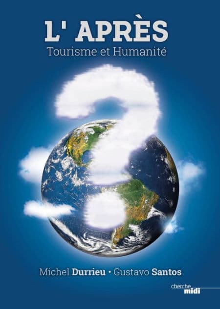 L'Après - Tourisme et Humanité by Michel Durrieu