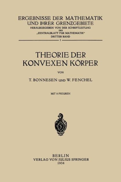Theorie der Konvexen Kï¿½rper by T. Bonnesen