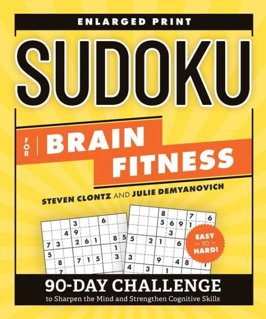 Sudoku for Brain Fitness: 90-Day Challenge to Sharpen the Mind and Strengthen Cognitive Skills by Steven Clontz