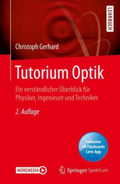 Tutorium Optik: Ein verständlicher Überblick für Physiker, Ingenieure und Techniker by Christoph Gerhard