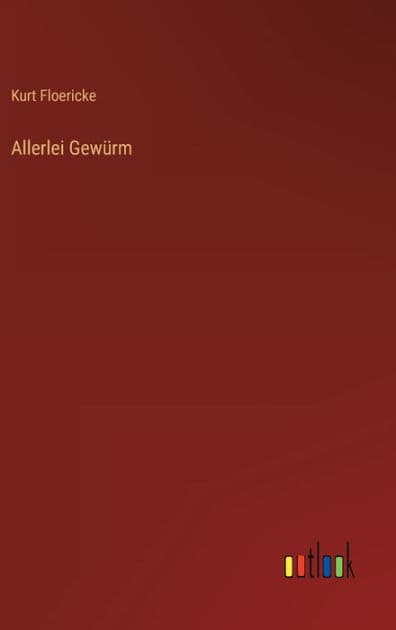 Allerlei Gewï¿½rm by Kurt Floericke
