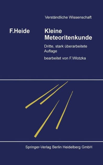 Kleine Meteoritenkunde by Fritz Heide