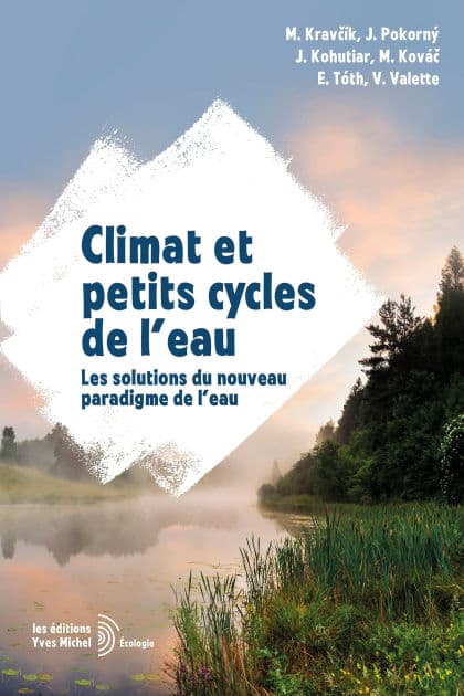 Climat et petits cycles de l'eau : Les solutions du nouveau paradigme de l'eau by ElHabib Ben Amara