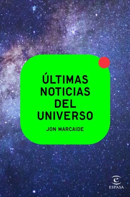 Últimas noticias del universo by Jon Marcaide
