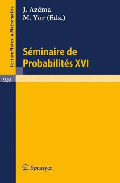 Séminaire de Probabilités XVI 1980/81 by J. Azema