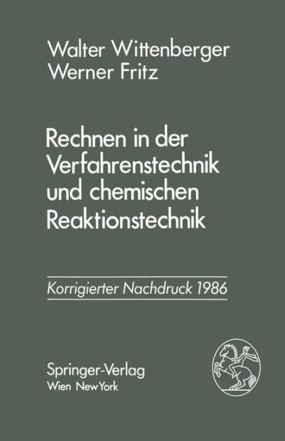 Rechnen in der Verfahrenstechnik und chemischen Reaktionstechnik by Walter Wittenberger
